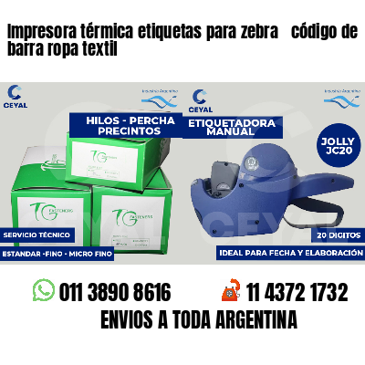 Impresora térmica etiquetas para zebra  código de barra ropa textil